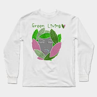 Green Living, Eco-friendly paintings. Long Sleeve T-Shirt